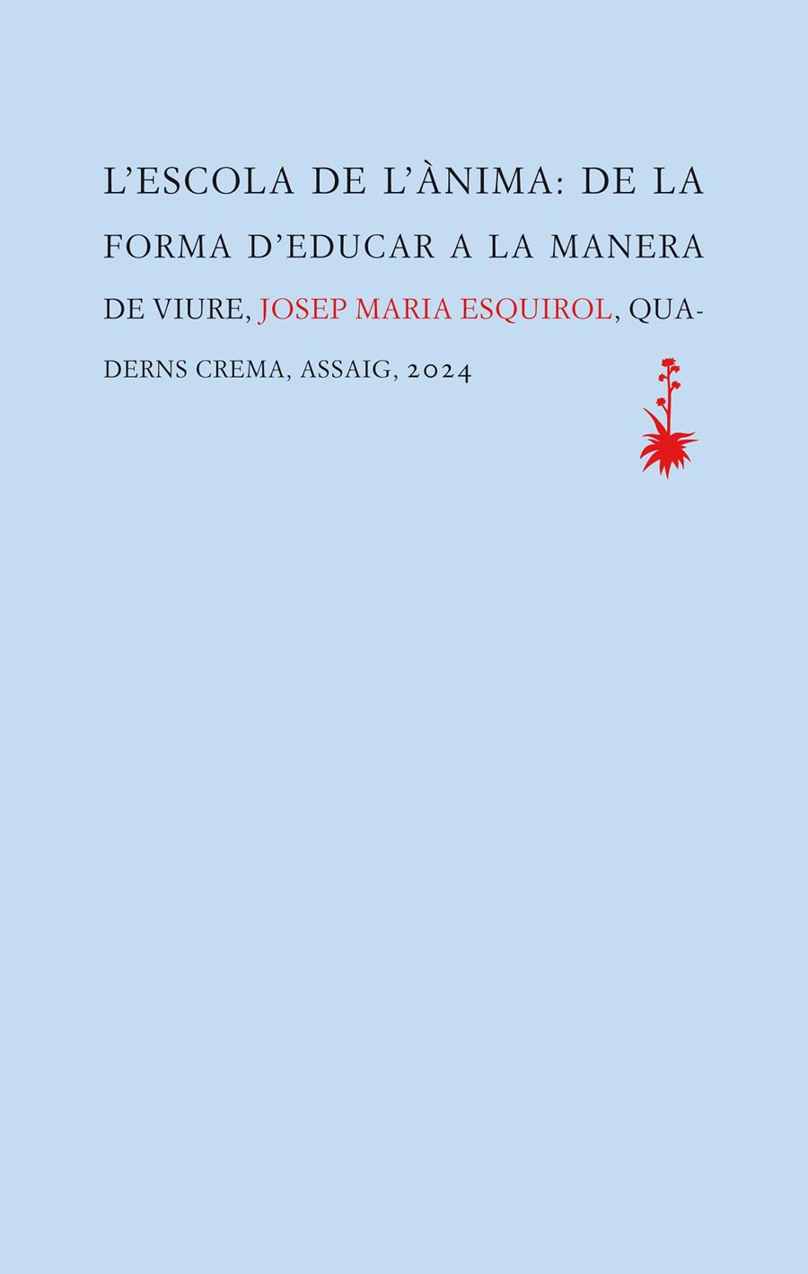 L'escola de l'ànima | 9788477276845 | Esquirol, Josep Maria | Llibres.cat | Llibreria online en català | La Impossible Llibreters Barcelona