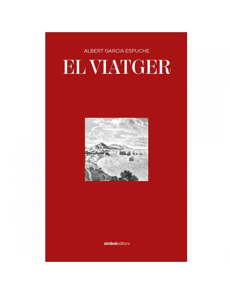 El viatger | 9788418696046 | Garcia Espuche, Albert | Llibres.cat | Llibreria online en català | La Impossible Llibreters Barcelona