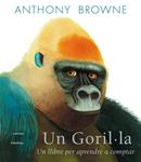 Un goril·la | 9788415170198 | Brownw, Anthony | Llibres.cat | Llibreria online en català | La Impossible Llibreters Barcelona