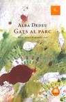 Gats al parc | 9788475882178 | Dedeu, Alba | Llibres.cat | Llibreria online en català | La Impossible Llibreters Barcelona