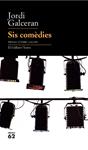 Sis comèdies | 9788429763218 | Galceran, Jordi | Llibres.cat | Llibreria online en català | La Impossible Llibreters Barcelona