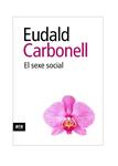 El sexe social | 9788492552931 | Carbonell, Eudald | Llibres.cat | Llibreria online en català | La Impossible Llibreters Barcelona