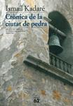 Crònica de la ciutat de pedra | 9788429747546 | Kadaré, Ismail | Llibres.cat | Llibreria online en català | La Impossible Llibreters Barcelona