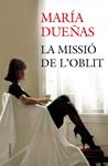 La missió de l'oblit | 9788466416009 | Dueñas, María | Llibres.cat | Llibreria online en català | La Impossible Llibreters Barcelona