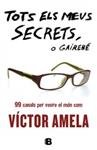 Tots els meus secrets o gairebé | 9788466651363 | Amela, Víctor | Llibres.cat | Llibreria online en català | La Impossible Llibreters Barcelona