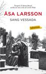 Sang vessada | 9788499302287 | Larsson, Asa | Llibres.cat | Llibreria online en català | La Impossible Llibreters Barcelona