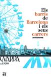 Els barris de Barcelona i els seus carrers | 9788429763140 | Cantavella, Jordi | Llibres.cat | Llibreria online en català | La Impossible Llibreters Barcelona