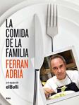 La comida de la familia | 9788492981823 | Adrià, Ferran | Llibres.cat | Llibreria online en català | La Impossible Llibreters Barcelona