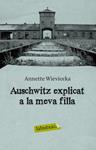 Auschwitz explicat a la meva filla | 9788499301808 | Wieviorka, Annette | Llibres.cat | Llibreria online en català | La Impossible Llibreters Barcelona