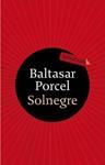 Solnegre | 9788499300122 | Porcel, Baltasar | Llibres.cat | Llibreria online en català | La Impossible Llibreters Barcelona