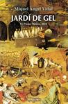 Jardí de Gel | 9788499750088 | Vidal, Miquel Àngel | Llibres.cat | Llibreria online en català | La Impossible Llibreters Barcelona