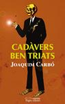 Cadàvers ben triats | 9788497799140 | CarbÓ, Joaquim | Llibres.cat | Llibreria online en català | La Impossible Llibreters Barcelona