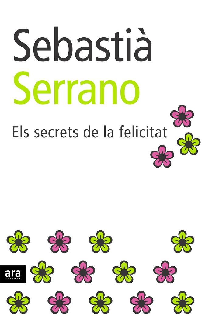 Els secrets de la felicitat | 9788496201897 | Serrano i Farrera, Sebastià | Llibres.cat | Llibreria online en català | La Impossible Llibreters Barcelona