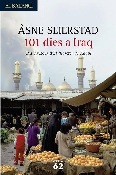 101 dies a l'Iraq | 9788429754544 | Seierstad, Asne | Llibres.cat | Llibreria online en català | La Impossible Llibreters Barcelona