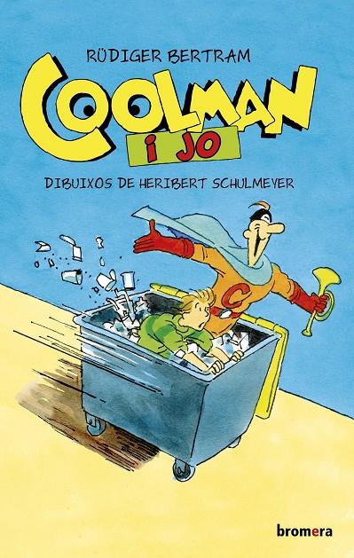 Coolman i jo | 9788415390329 | Bertram, Rüdiger | Llibres.cat | Llibreria online en català | La Impossible Llibreters Barcelona