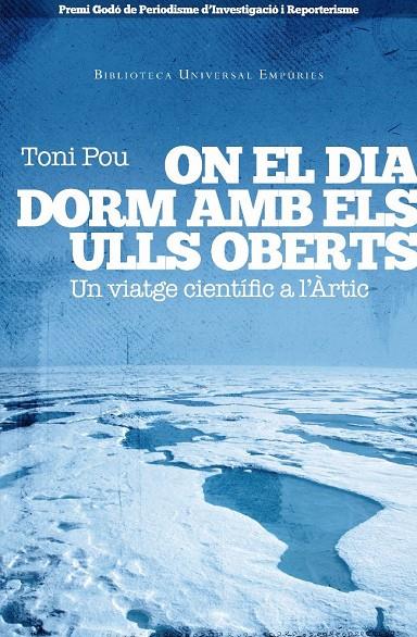 On el dia dorm amb els ulls oberts. Un viatge científic a l'Àrtic | 9788497877213 | Pou, Toni | Llibres.cat | Llibreria online en català | La Impossible Llibreters Barcelona