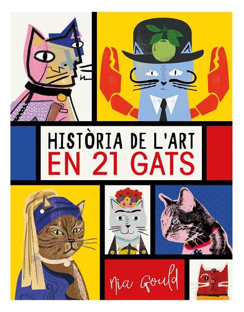 Història de l'art en 21 gats | 9788499796277 | Vowles, Diana/Norbury, Jocelyn | Llibres.cat | Llibreria online en català | La Impossible Llibreters Barcelona