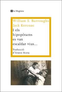 I els hipopòtams es van escaldar vius | 9788474109917 | Burroughs, S; Kerouac, Jack | Llibres.cat | Llibreria online en català | La Impossible Llibreters Barcelona