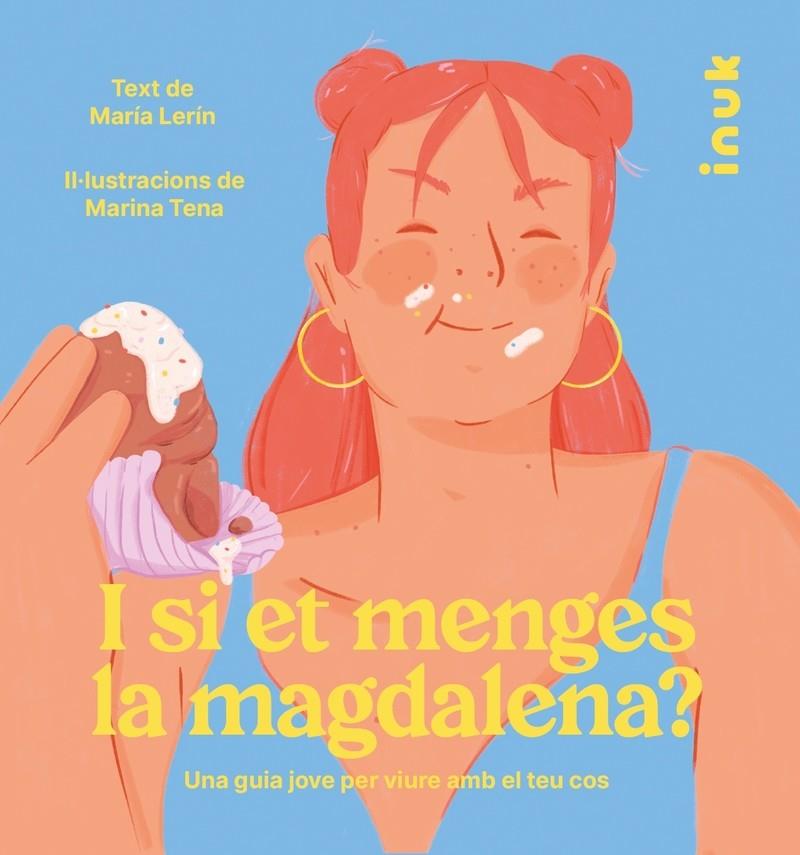I si et menges la magdalena? | 9788416774869 | Lerín Berna, María | Llibres.cat | Llibreria online en català | La Impossible Llibreters Barcelona