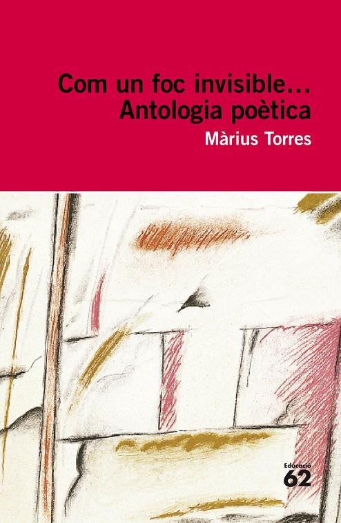 Com un foc invisible...Antologia poètica | 9788492672141 | Torres, Màrius | Llibres.cat | Llibreria online en català | La Impossible Llibreters Barcelona