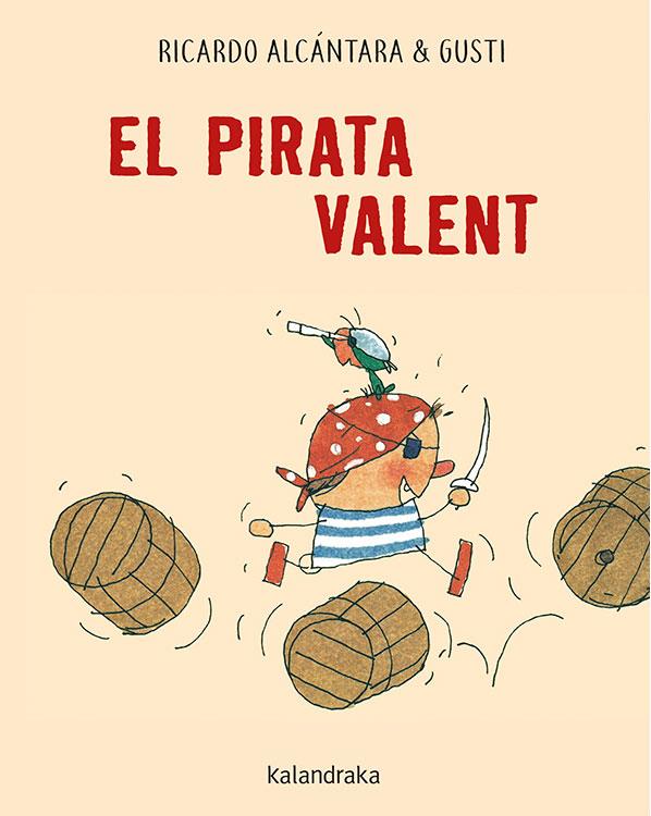 El pirata valent | 9788416804658 | Alcántara, Ricardo | Llibres.cat | Llibreria online en català | La Impossible Llibreters Barcelona
