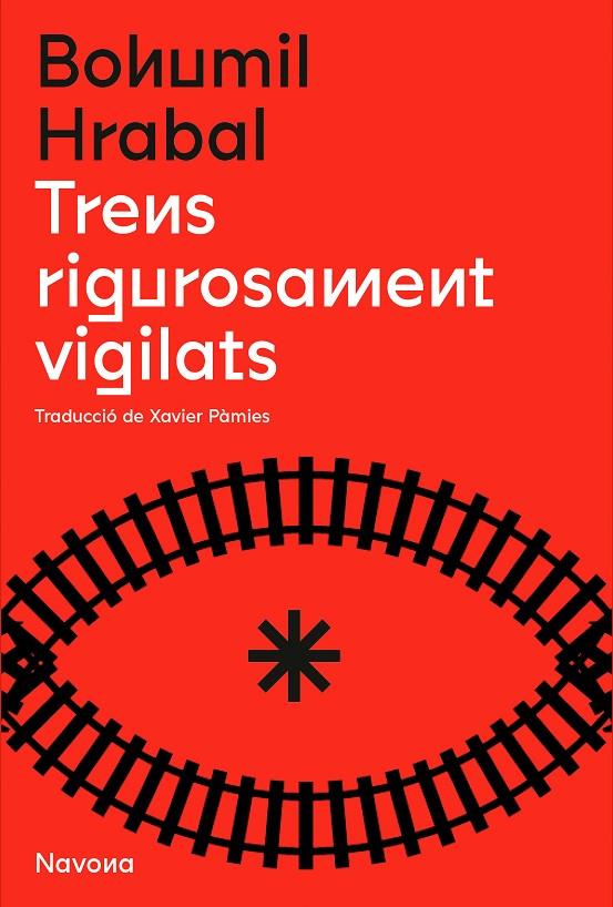 Trens rigorosament vigilats | 9788419179166 | Hrabal, Bohumil | Llibres.cat | Llibreria online en català | La Impossible Llibreters Barcelona