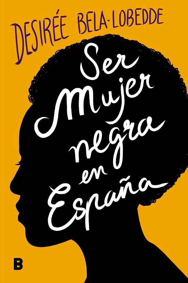 Ser mujer negra en España | 9788417001650 | Bela-Lobedde, Desirée | Llibres.cat | Llibreria online en català | La Impossible Llibreters Barcelona