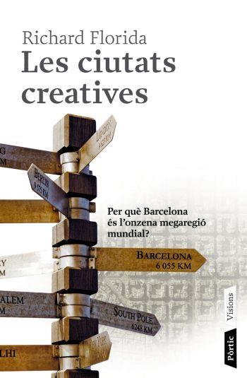 Les ciutats creatives | 9788498090666 | Florida, Richard | Llibres.cat | Llibreria online en català | La Impossible Llibreters Barcelona