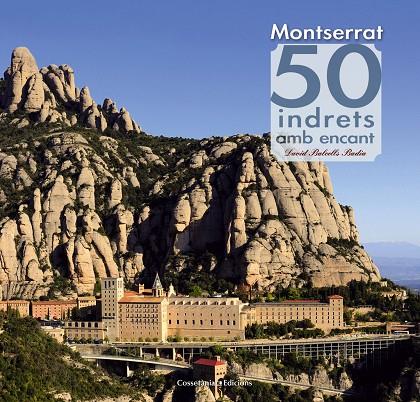 Montserrat. 50 indrets amb encant | 9788490342084 | Balcells Badia, David | Llibres.cat | Llibreria online en català | La Impossible Llibreters Barcelona