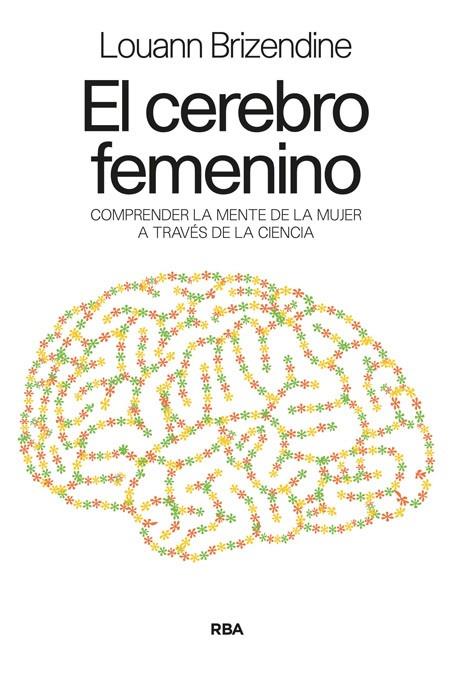El cerebro femenino | 9788498678031 | BRIZENDINE, LOUANN | Llibres.cat | Llibreria online en català | La Impossible Llibreters Barcelona