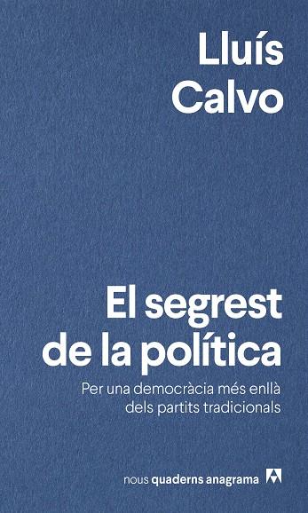 El segrest de la política | 9788433924049 | Calvo, Lluís | Llibres.cat | Llibreria online en català | La Impossible Llibreters Barcelona