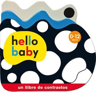 Hello Baby. Un llibre de contrastos | 9788424645458 | Diversos | Llibres.cat | Llibreria online en català | La Impossible Llibreters Barcelona