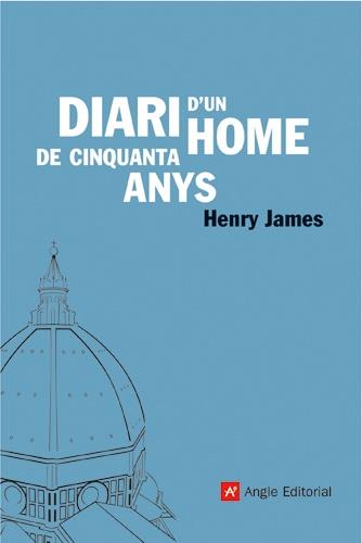 Diari d'un home de cinquanta anys | 9788496521339 | James, Henry | Llibres.cat | Llibreria online en català | La Impossible Llibreters Barcelona
