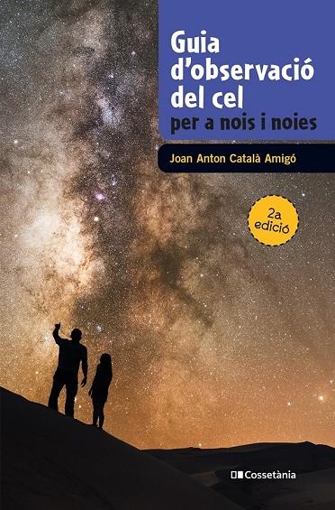 Guia d'observació del cel per a nois i noies | 9788490348130 | Català Amigó, Joan Anton | Llibres.cat | Llibreria online en català | La Impossible Llibreters Barcelona