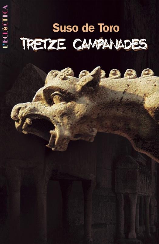 Tretze campanades | 9788476608470 | de Toro, Suso | Llibres.cat | Llibreria online en català | La Impossible Llibreters Barcelona