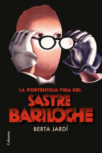 La portentosa vida del sastre Bariloche | 9788466413428 | Jardí, Berta | Llibres.cat | Llibreria online en català | La Impossible Llibreters Barcelona