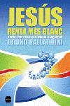 Jesús renta més blanc | 9788496499676 | Ballardini, Bruno | Llibres.cat | Llibreria online en català | La Impossible Llibreters Barcelona