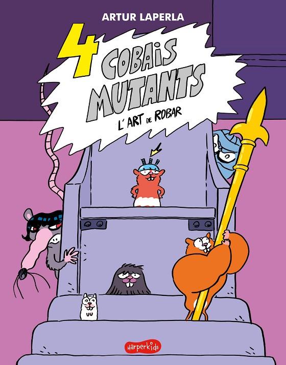 4 cobais mutants. L'art de robar | 9788418279959 | Laperla, Artur | Llibres.cat | Llibreria online en català | La Impossible Llibreters Barcelona