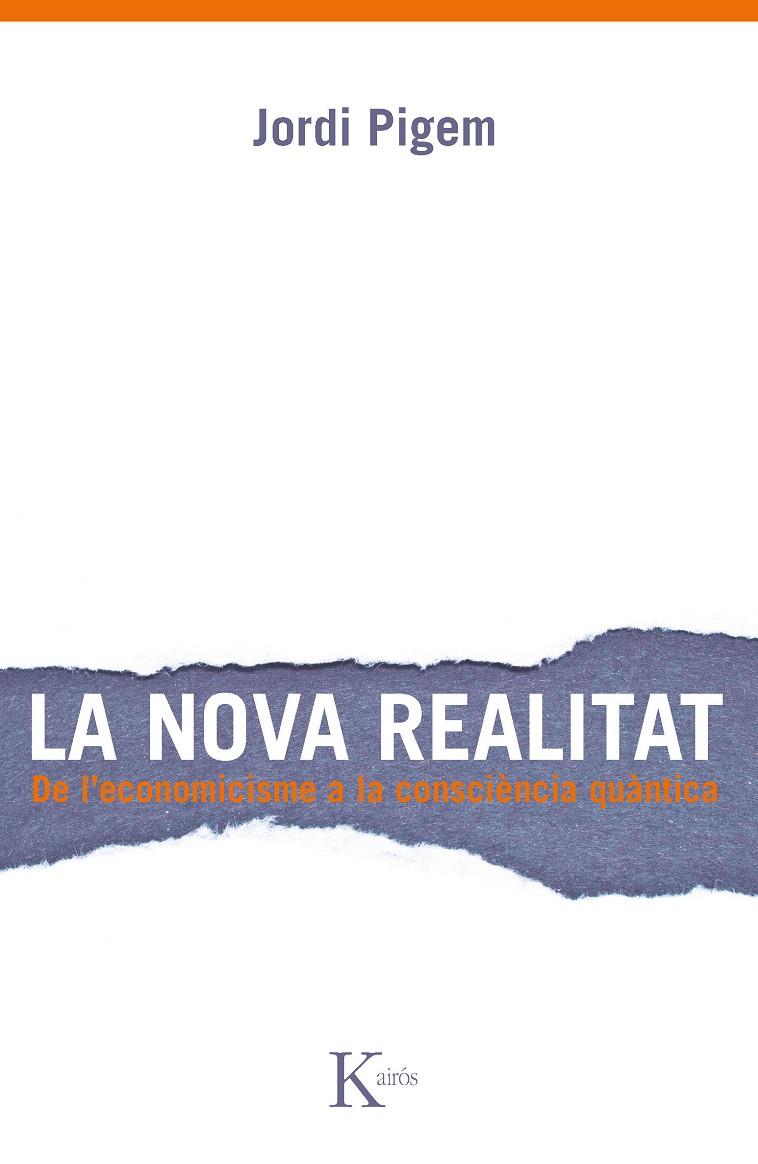 La nova realitat | 9788499882307 | Pigem, Jordi | Llibres.cat | Llibreria online en català | La Impossible Llibreters Barcelona
