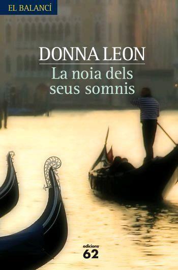 La noia dels seus somnis | 9788429760743 | Leon, Donna | Llibres.cat | Llibreria online en català | La Impossible Llibreters Barcelona