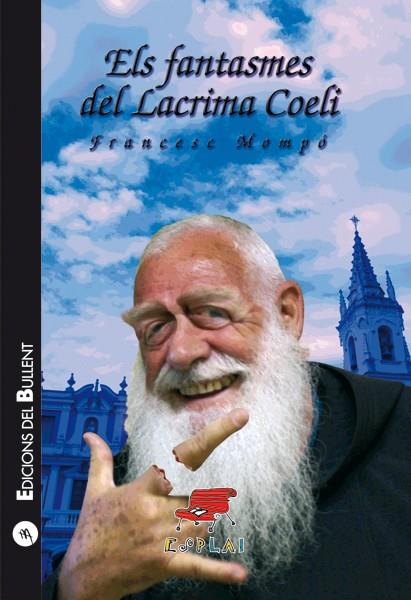 Els fantasmes del Lacrima Coeli | 9788499040509 | Mompó, Francesc | Llibres.cat | Llibreria online en català | La Impossible Llibreters Barcelona
