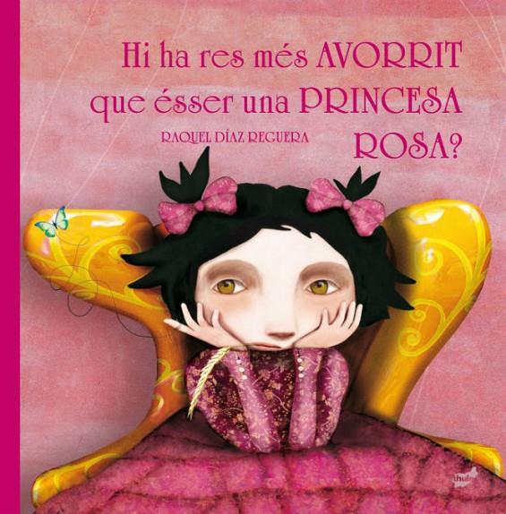 Hi ha res més avorrit que ésser una princesa rosa? | 9788416817221 | Díaz Reguera, Raquel | Llibres.cat | Llibreria online en català | La Impossible Llibreters Barcelona
