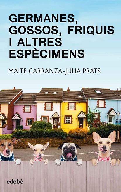 Germanes, gossos, friquis i altres... | 9788468334875 | Carranza, Maite | Llibres.cat | Llibreria online en català | La Impossible Llibreters Barcelona