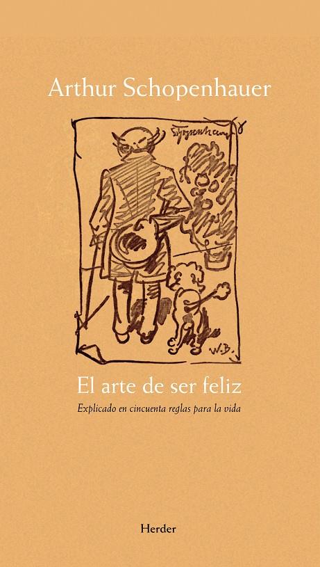 El arte de ser feliz | 9788425426285 | SCHOPENHAUER, ARTHUR  / VOLPI, FRANCO COMP. | Llibres.cat | Llibreria online en català | La Impossible Llibreters Barcelona