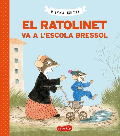 El ratolinet va a l'escola bressol | 9788418279225 | Jänti, Riikka | Llibres.cat | Llibreria online en català | La Impossible Llibreters Barcelona