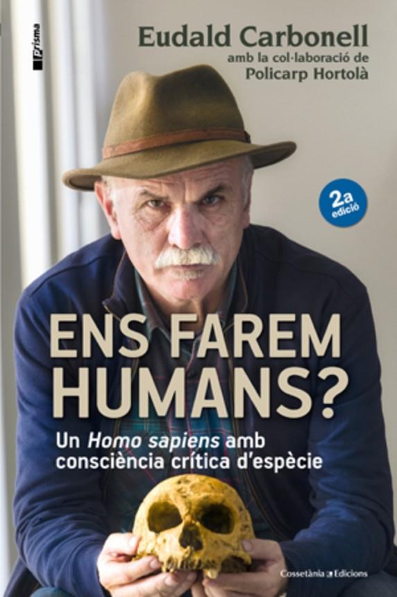 Ens farem humans? | 9788490343067 | Carbonell, Eudald/Hortolà, Policarp | Llibres.cat | Llibreria online en català | La Impossible Llibreters Barcelona