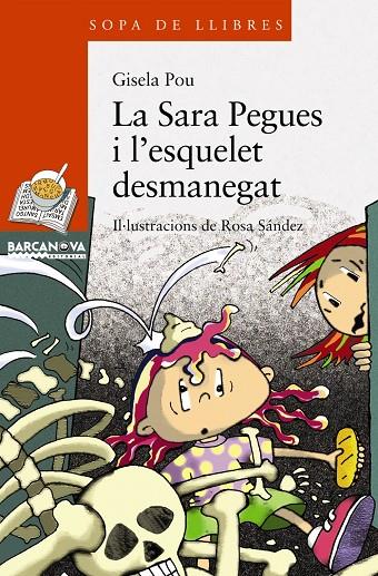 La Sara Pegues i l' esquelet desmanegat | 9788448925611 | Pou, Gisela | Llibres.cat | Llibreria online en català | La Impossible Llibreters Barcelona
