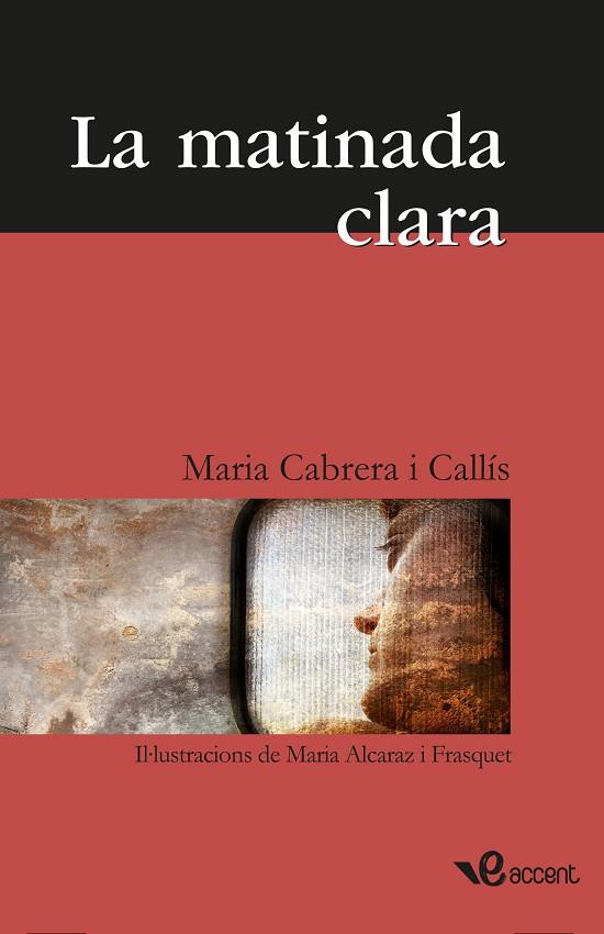 La matinada clara | 9788493681944 | Cabrera i Callís, Maria | Llibres.cat | Llibreria online en català | La Impossible Llibreters Barcelona