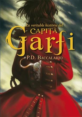 La veritable història del capità Garfi | 9788424643935 | Baccalario, Pierdomenico | Llibres.cat | Llibreria online en català | La Impossible Llibreters Barcelona