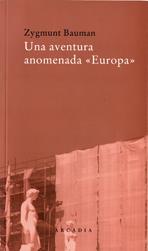 Una aventura anomenada "Europa" | 9788493409623 | Bauman, Zygmunt | Llibres.cat | Llibreria online en català | La Impossible Llibreters Barcelona